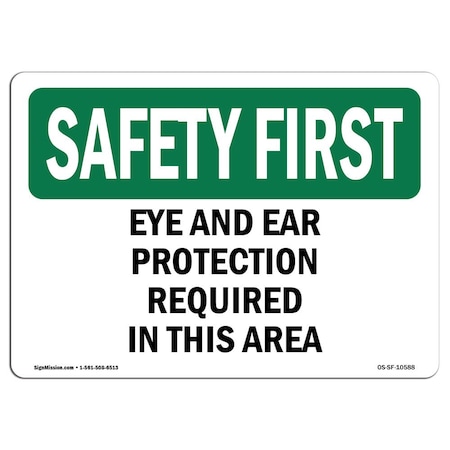 Signmission OSHA, Eye & Ear Protection Required In This Area, 14in X 10in Rigid Plastic, 14" W, 10" H, Landscape OS-SF-P-1014-L-10588
